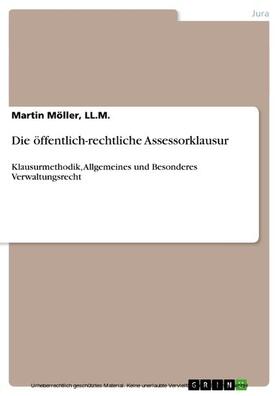 Möller, LL.M. / Möller / LL.M. |  Die öffentlich-rechtliche Assessorklausur | eBook | Sack Fachmedien