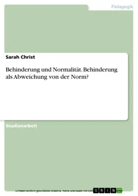 Christ |  Behinderung und Normalität. Behinderung als Abweichung von der Norm? | eBook | Sack Fachmedien