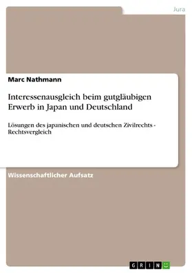 Nathmann |  Interessenausgleich beim gutgläubigen Erwerb in Japan und Deutschland | eBook | Sack Fachmedien