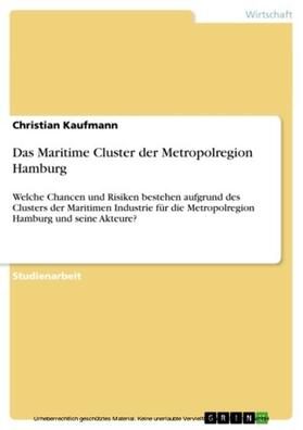 Kaufmann |  Das Maritime Cluster der Metropolregion Hamburg | eBook | Sack Fachmedien