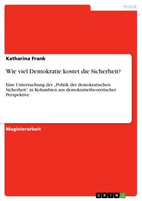 Frank |  Wie viel Demokratie kostet die Sicherheit? | Buch |  Sack Fachmedien