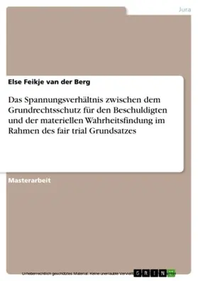 van der Berg |  Das Spannungsverhältnis zwischen dem Grundrechtsschutz für den Beschuldigten und der materiellen Wahrheitsfindung im Rahmen des fair trial Grundsatzes | eBook | Sack Fachmedien