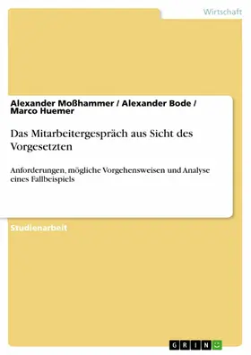 Moßhammer / Bode / Huemer |  Das Mitarbeitergespräch aus Sicht des Vorgesetzten | eBook | Sack Fachmedien