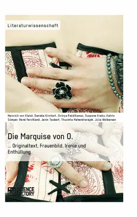 V. Kleist / Kirchert / Pakditawan |  Die Marquise von O. Originaltext, Frauenbild, Ironie und Enthüllung | eBook | Sack Fachmedien