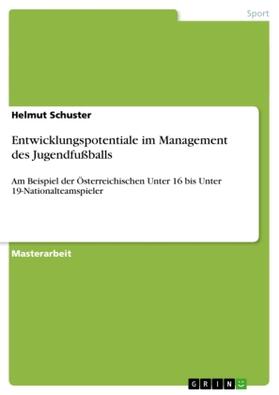 Schuster |  Entwicklungspotentiale im Management des Jugendfußballs | Buch |  Sack Fachmedien