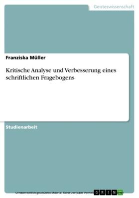 Müller |  Kritische Analyse und Verbesserung eines schriftlichen Fragebogens | eBook | Sack Fachmedien