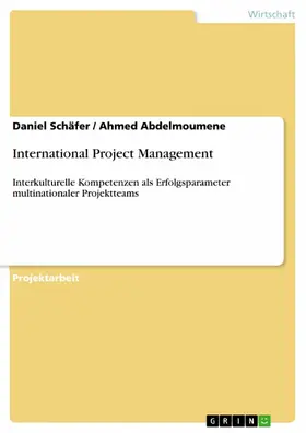 Schäfer / Abdelmoumene |  International Project Management | eBook | Sack Fachmedien