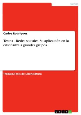 Rodriguez |  Tesina - Redes sociales. Su aplicación en la enseñanza a grandes grupos | Buch |  Sack Fachmedien