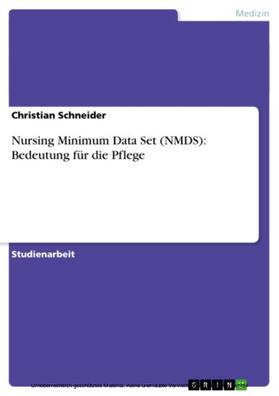 Schneider |  Nursing Minimum Data Set (NMDS): Bedeutung für die Pflege | eBook | Sack Fachmedien