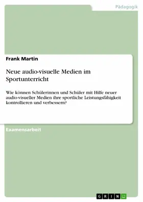 Martin |  Neue audio-visuelle Medien im Sportunterricht | eBook | Sack Fachmedien