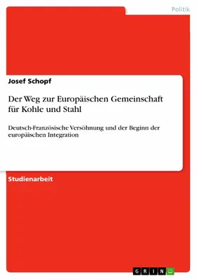 Schopf |  Der Weg zur Europäischen Gemeinschaft für Kohle und Stahl | eBook | Sack Fachmedien