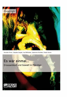 Prinz / Böttcher / Richter |  Es war einmal... Grausamkeit und Gewalt in Märchen | eBook | Sack Fachmedien
