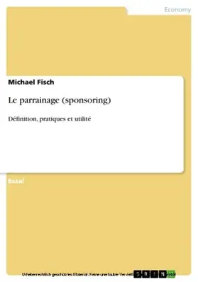 Fisch |  Le parrainage (sponsoring) | eBook | Sack Fachmedien