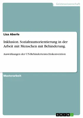 Aberle |  Inklusion. Sozialraumorientierung in der Arbeit mit Menschen mit Behinderung. | eBook | Sack Fachmedien