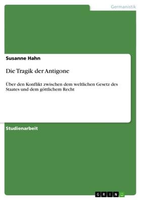 Hahn |  Die Tragik der Antigone | Buch |  Sack Fachmedien