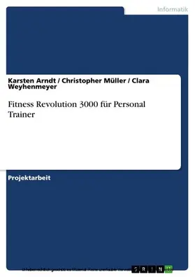 Arndt / Müller / Weyhenmeyer |  Fitness Revolution 3000 für Personal Trainer | eBook | Sack Fachmedien