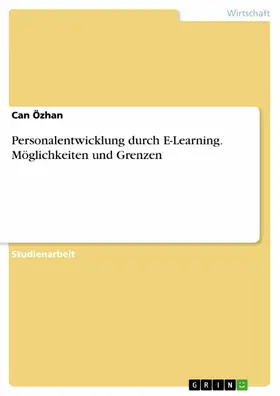 Özhan |  Personalentwicklung durch E-Learning. Möglichkeiten und Grenzen | eBook | Sack Fachmedien