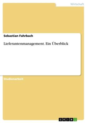 Fahrbach | Lieferantenmanagement. Ein Überblick | Buch | 978-3-656-63679-3 | sack.de