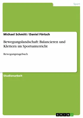 Schmitt / Förtsch |  Bewegungslandschaft: Balancieren und Klettern im Sportunterricht | eBook | Sack Fachmedien