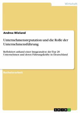 Wieland |  Unternehmensreputation und die Rolle der Unternehmensführung | eBook | Sack Fachmedien