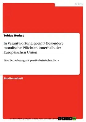 Herbst |  In Verantwortung geeint? Besondere moralische Pflichten innerhalb der Europäischen Union | eBook | Sack Fachmedien