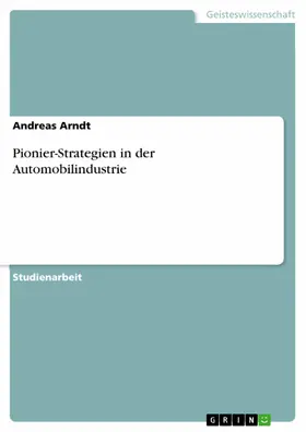 Arndt |  Pionier-Strategien in der Automobilindustrie | eBook | Sack Fachmedien