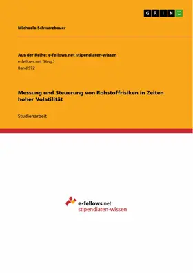 Schwarzbauer |  Messung und Steuerung von Rohstoffrisiken in Zeiten hoher Volatilität | eBook | Sack Fachmedien