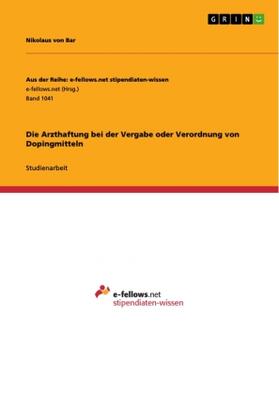 Bar |  Die Arzthaftung bei der Vergabe oder Verordnung von Dopingmitteln | Buch |  Sack Fachmedien