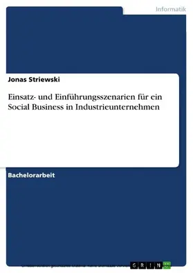 Striewski |  Einsatz- und Einführungsszenarien für ein Social Business in Industrieunternehmen | eBook | Sack Fachmedien