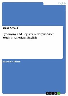 Arnold |  Synonymy and Register. A Corpus-based Study in American English | eBook | Sack Fachmedien