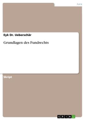 Ueberschär |  Grundlagen des Fundrechts | Buch |  Sack Fachmedien