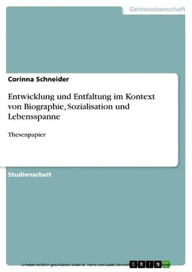 Schneider |  Entwicklung und Entfaltung im Kontext von Biographie, Sozialisation und Lebensspanne | eBook | Sack Fachmedien