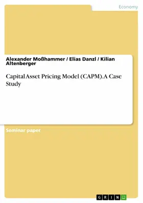 Moßhammer / Danzl / Altenberger | Capital Asset Pricing Model (CAPM). A Case Study | E-Book | sack.de