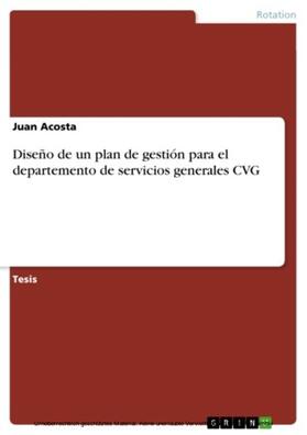 Acosta |  Diseño de un plan de gestión para el departemento de servicios generales CVG | eBook | Sack Fachmedien