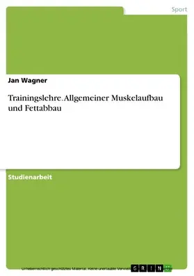 Wagner |  Trainingslehre. Allgemeiner Muskelaufbau und Fettabbau | eBook | Sack Fachmedien