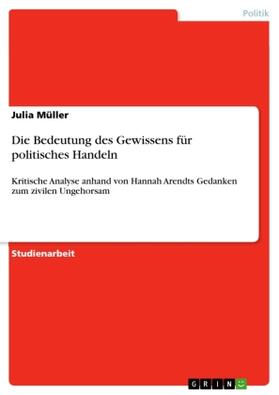 Müller |  Die Bedeutung des Gewissens für politisches Handeln | Buch |  Sack Fachmedien