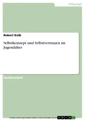 Kolb |  Selbstkonzept und Selbstvertrauen im Jugendalter | eBook | Sack Fachmedien