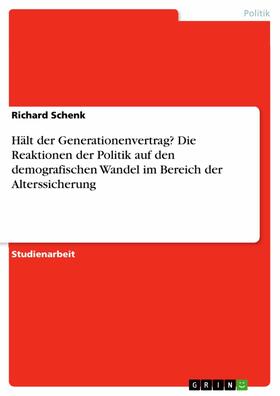 Schenk |  Hält der Generationenvertrag? Die Reaktionen der Politik auf den demografischen Wandel im Bereich der Alterssicherung | eBook | Sack Fachmedien