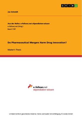 Schmidt |  Do Pharmaceutical Mergers Harm Drug Innovation? | eBook | Sack Fachmedien