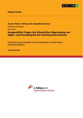 Schmidt |  Ausgewählte Fragen der bilanziellen Abgrenzung von Eigen- und Fremdkapital bei Familienunternehmen | Buch |  Sack Fachmedien