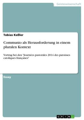 Keßler |  Communio als Herausforderung in einem pluralen Kontext | Buch |  Sack Fachmedien