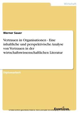 Sauer |  Vertrauen in Organisationen - 	Eine inhaltliche und perspektivische Analyse von Vertrauen in der wirtschaftswissenschaftlichen Literatur | eBook | Sack Fachmedien