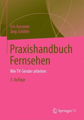 Schütte / Karstens |  Praxishandbuch Fernsehen | Buch |  Sack Fachmedien