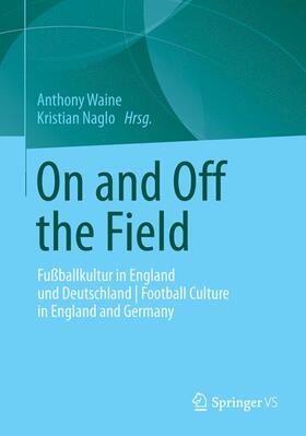Naglo / Waine |  On and Off the Field | Buch |  Sack Fachmedien