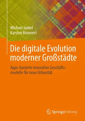 Jaekel / Bronnert |  Die digitale Evolution moderner Großstädte | Buch |  Sack Fachmedien