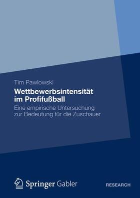 Pawlowski |  Wettbewerbsintensität im Profifußball | Buch |  Sack Fachmedien
