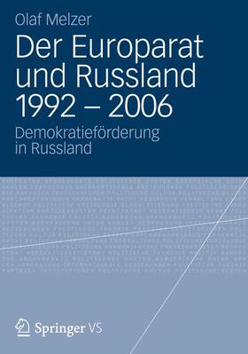 Melzer |  Der Europarat und Russland 1992 ¿ 2006 | Buch |  Sack Fachmedien