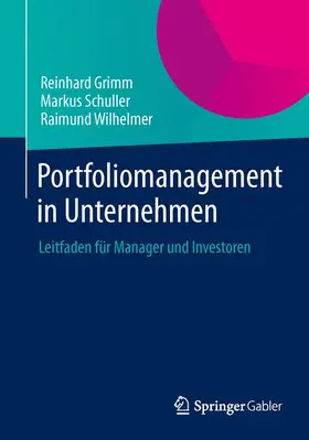 Grimm / Wilhelmer / Schuller |  Portfoliomanagement in Unternehmen | Buch |  Sack Fachmedien