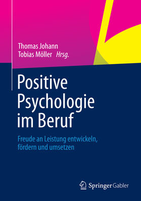 Johann / Möller / Möller-Hahlbrock | Positive Psychologie im Beruf | E-Book | sack.de