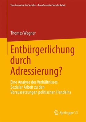 Wagner |  Entbürgerlichung durch Adressierung? | Buch |  Sack Fachmedien